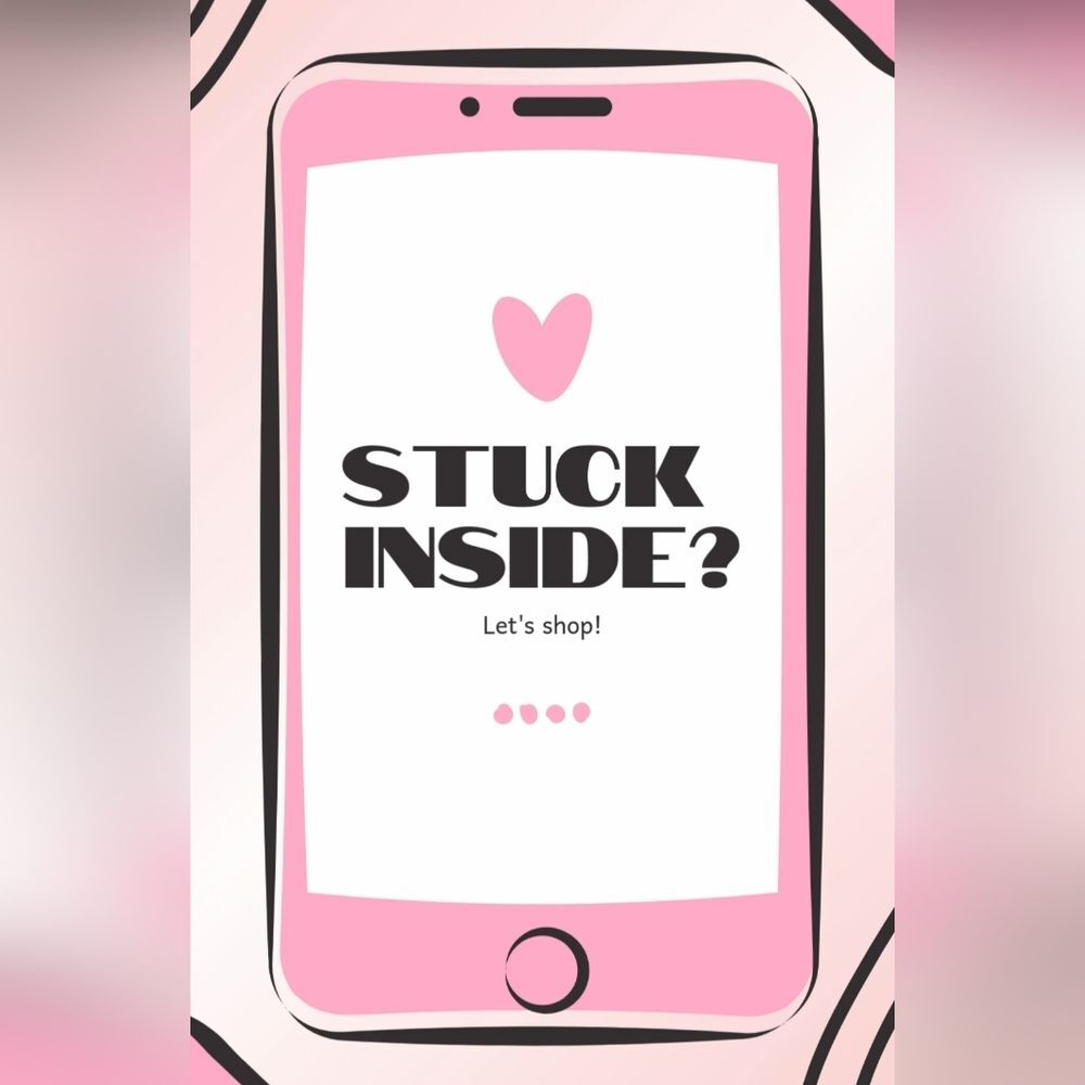 Stuck Inside? Let's Shop!